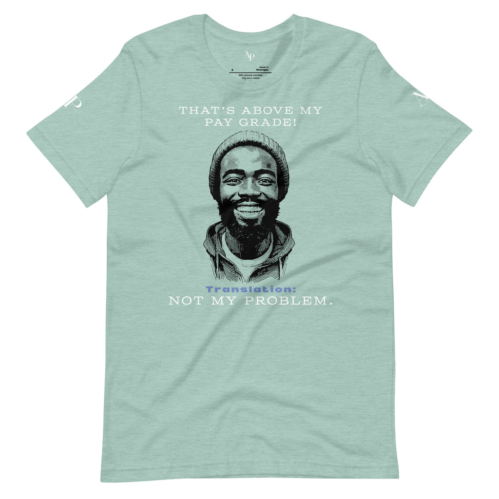 Not My Problem T-Shirt