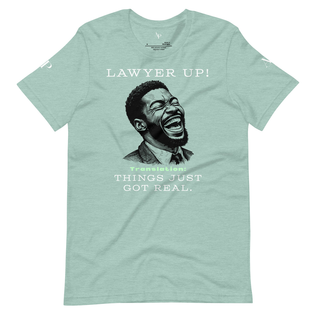Lawyer Up! T-Shirt
