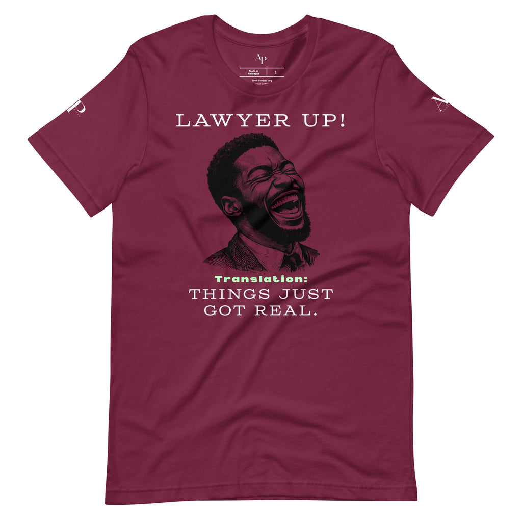 Lawyer Up! T-Shirt